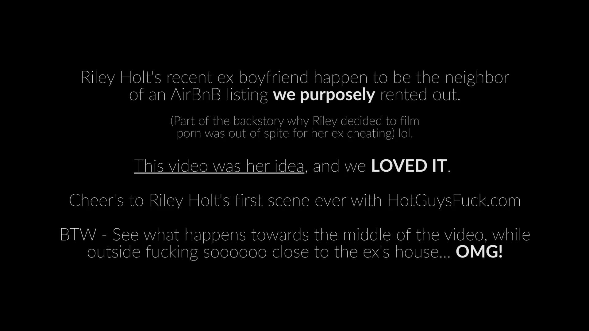 True Story. Riley Holt did her first scene ever by getting back at her EX!